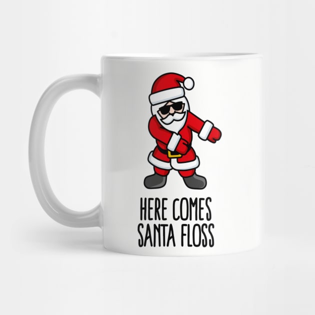 Here comes Santa Floss dance Flossing Santa Claus by LaundryFactory